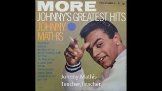 Johnny Mathis - Teacher,Teacher. ( HQ )