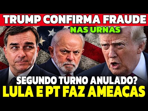 URGENTE: TRUMP CONFIRMA FRAUDE NAS CAIXINHAS: SEGUNDO TURNO PODE SER CANCELADO? LULA PT E EMBAIXADAS