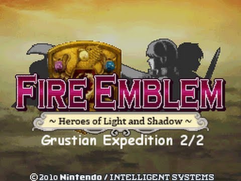 Fire Emblem: Heroes of Light & Shadow Chapter 1: Grustian Expedition 2/2