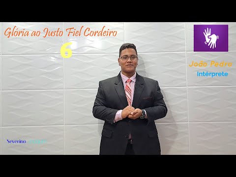 HINOS CCB 06- Glória ao Justo Fiel Cordeiro -(HINÁRIO 5 EM LIBRAS) @severinojoaquimdasilva-oficial ​