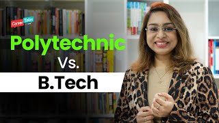 Difference between Polytechnic and Engineering | Diploma in Engineering Vs B Tech Degree