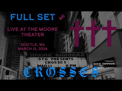 Crosses live at the Moore Theater on March 11, 2024. Full Set in 4K!
