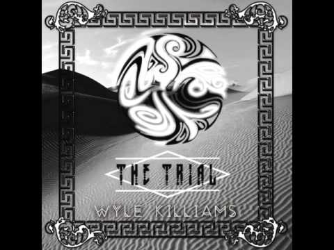 Wyle Killiams - The Trial