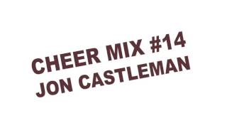 Cheer Mix 14 - Jon Castleman
