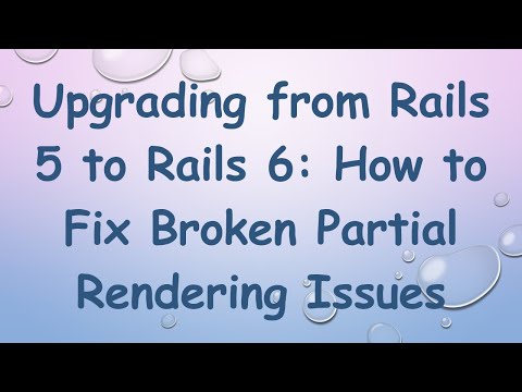 Upgrading from Rails 5 to Rails 6: How to Fix Broken Partial Rendering Issues