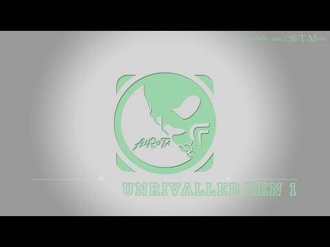 Unrivalled Den 1 by August Wilhelmsson - [Adventure Music]