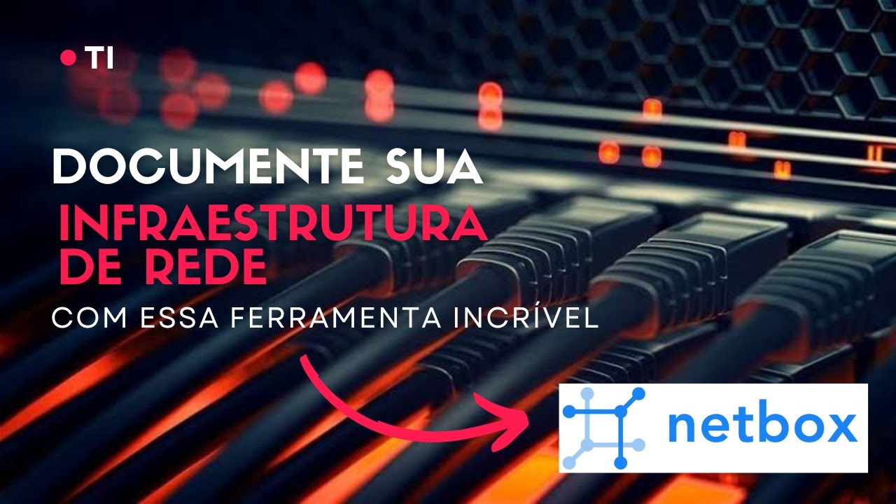 NetBox - Software de Documentação de Rede