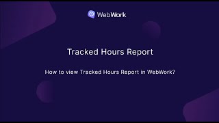 How to view Tracked Hours Report in WebWork?