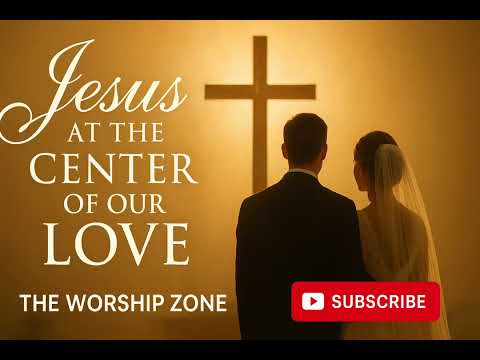 Jesus at the Center of Our Love 💍 | Beautiful Christian Wedding Song 2025 | Male & Female Duet
