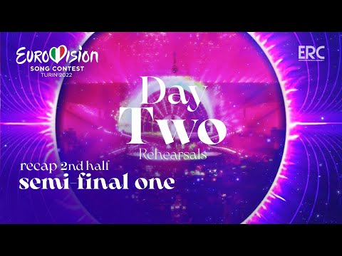 Eurovision Song Contest 2022 - Day 2 - Recap of All The Songs