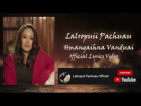 Lalropuii Pachuau - Hmangaihna Vanduai (Official Lyrics Video)