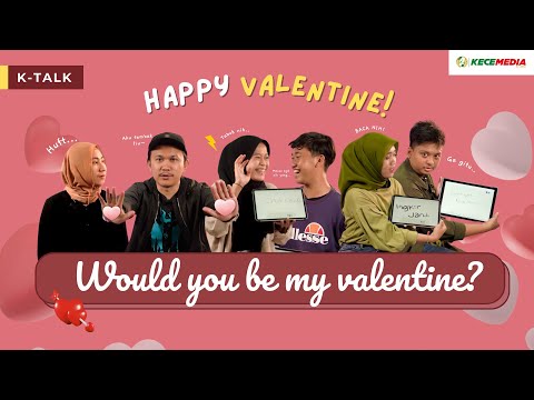 Would You Be My Valentine? | K-Talk - Valentine Bareng Ayang