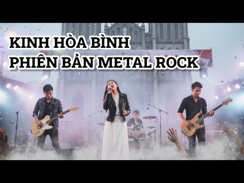 KINH HÒA BÌNH | METAL ROCK | Nhạc Thánh Ca Công Giáo cover Rock bùng cháy đức tin. 