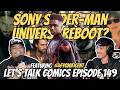 Sony Nak Reboot Spider-Man Universe with ‪@fyqnificent‬ : Episode 149