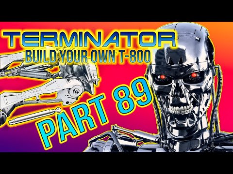 Build Your Own Terminator Part 89 - By Hachette
