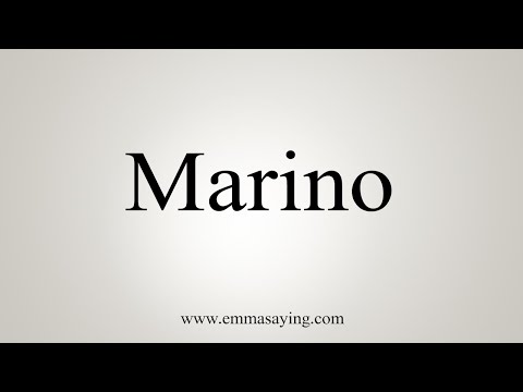 How To Say Marino