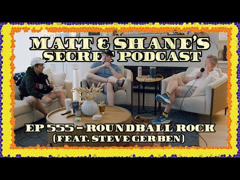 Ep 555 - Roundball Rock (feat. Steve Gerben)