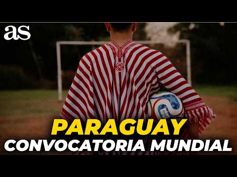 CONVOCATORIA de PARAGUAY para el MUNDIAL 2026: los ELEGIDOS de GUSTAVO ALFARO