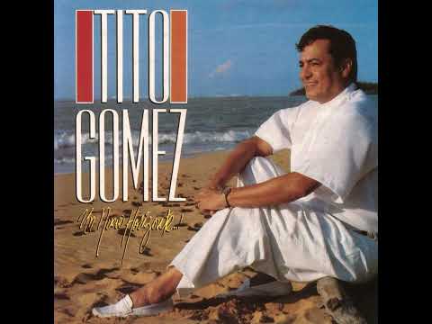 TITO GÓMEZ                                                    DEJALA