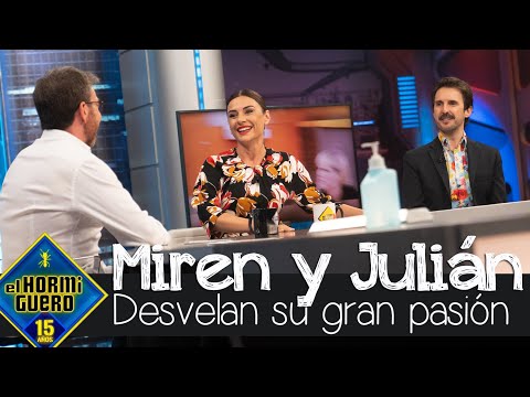 Miren Ibarguren y Julián López desvelan su gran pasión - El Hormiguero
