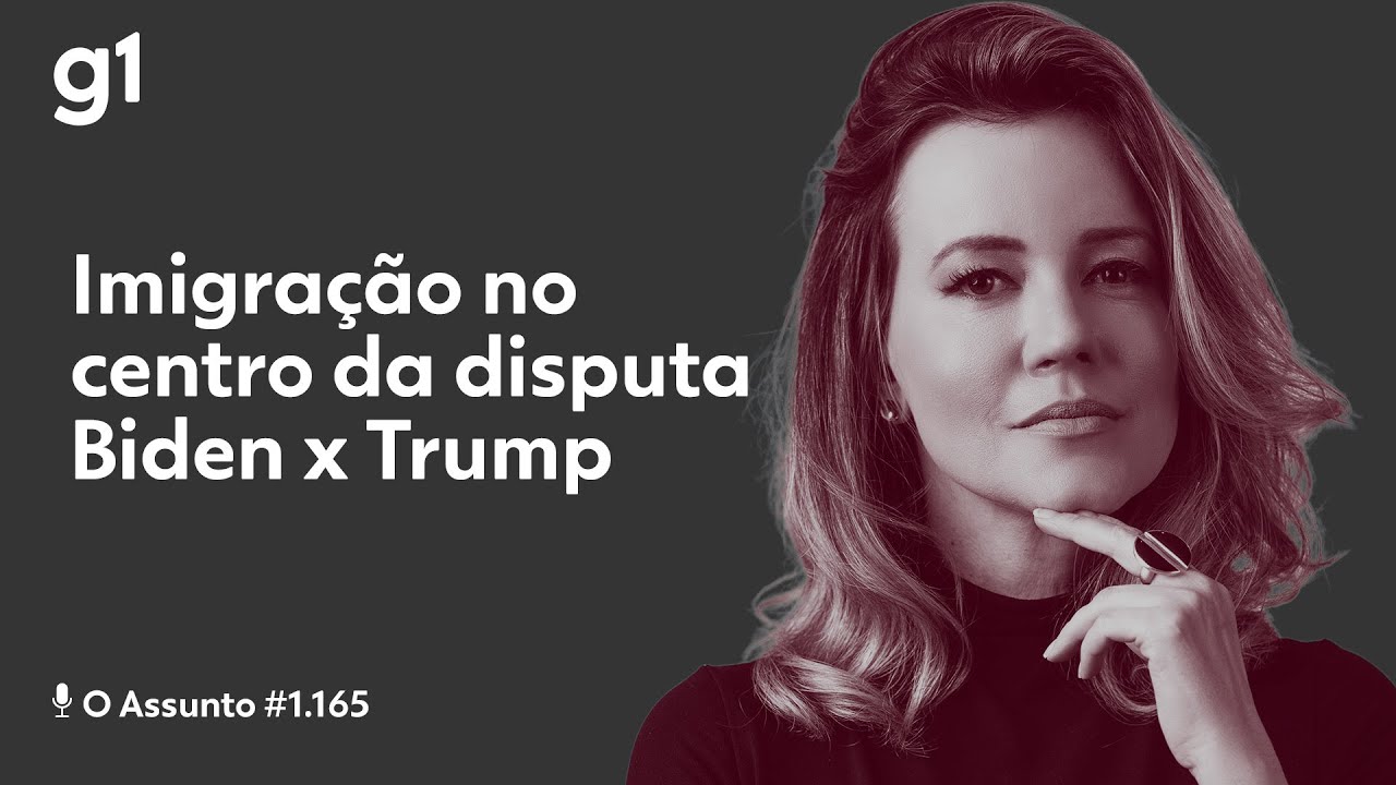 Imigração no centro da disputa Biden x Trump | O ASSUNTO