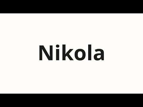 How to pronounce Nikola
