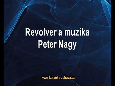 Revolver a muzika - Peter Nagy Karaoke tip