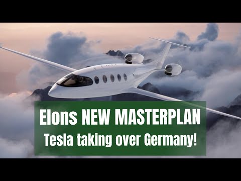 Elons NEW Masterplan & Tesla taking over Germany!