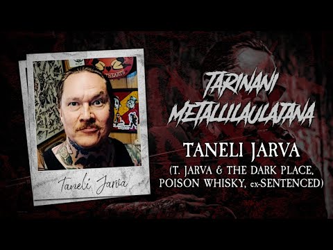 Tarinani metallilaulajana #35: Taneli Jarva (T. Jarva & The Dark Place / ex-Sentenced)