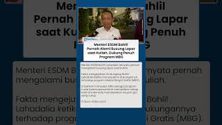Pernah Alami Busung Lapar saat Kuliah! Menteri ESDM Bahlil Dukung Penuh Program MBG