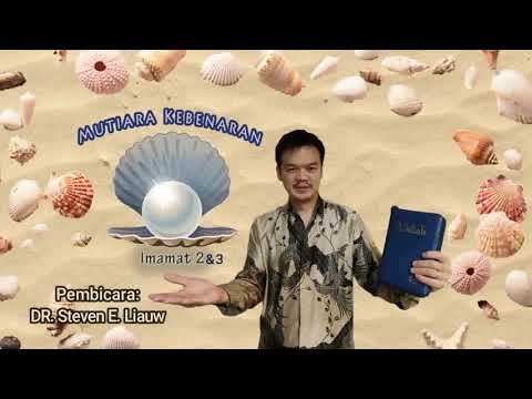 MUTIARA KEBENARAN 86 - IMAMAT 2 & 3 | DR. Steven E. Liauw