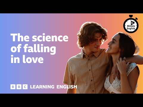 💗💗💗 The science of falling in love ⏲️ 6 Minute English