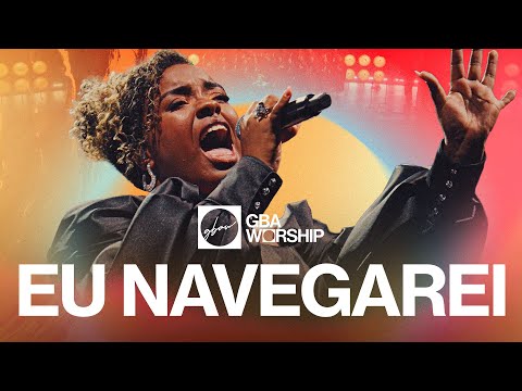 Eu Navegarei - GBA Worship (Video Oficial)