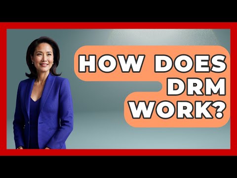 How Does DRM Work? - Emerging Tech Insider