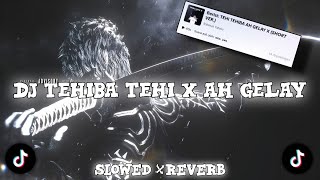 Download lagu DJ TEHIBA TEHI x AH GELAY BY Rahmat Tahalu || sound wes zan || slowed & reverbπ§ mp3 Download lagu DJ TEHIBA TEHI x AH GELAY BY Rahmat Tahalu || sound wes zan || slowed & reverbπ§ mp3