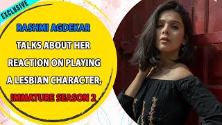 Rashmi Agdekar talks about her reaction on playing a lesbian character in Dev DD,ImMature 2 & more video