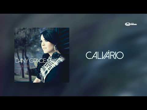 Calvário - Dany Grace