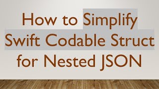 Download the video "How to Simplify Swift Codable Struct for Nested JSON"