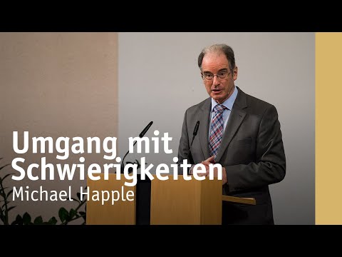 Teil 2: Deine Beziehung zu Jesus im Umgang mit Schwierigkeiten | Michael Happle