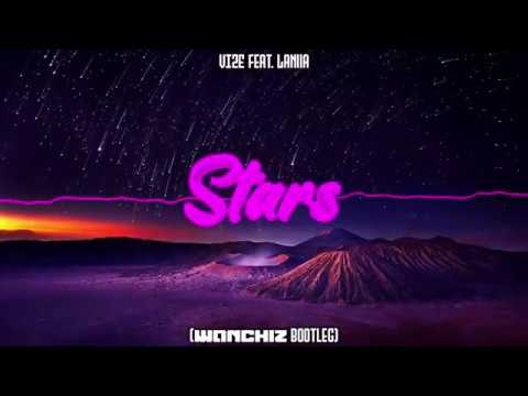 VIZE feat. Laniia - Stars (WANCHIZ Bootleg)