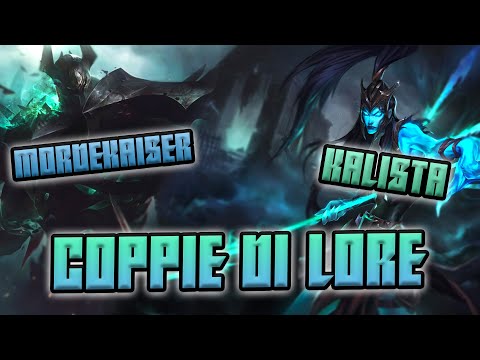 COPPIE DI LORE: KALISTA & MORDEKAISER - League of Legends ITA #29