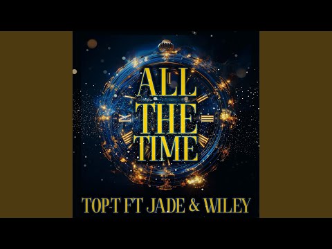 All The Time (feat. Wiley & Jade)