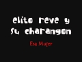 Elito Reve & Su Charangon - Esa Mujer - Live Peru