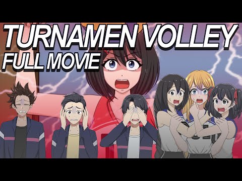 TURNAMEN VOLLEY FULL MOVIE - Drama Animasi Sekolah Kode Keras buat Cowok dari Cewek