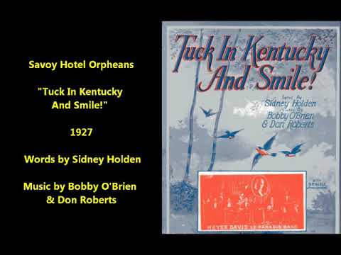 Savoy Hotel Orpheans "Tuck In Kentucky And Smile!" (1927) Debroy Somers, Carroll Gibbons