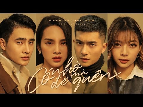 Cố nhớ để mà quên - Nhâm Phương Nam