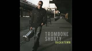 Trombone Shorty – In The 6th