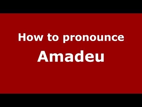 How to pronounce Amadeu (Brazilian Portuguese/São Paulo, Brazil) - PronounceNames.com