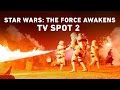 Star Wars: The Force Awakens TV Spot 2 (Official)