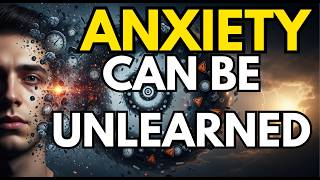 Your Brain Learned Anxiety — Here's How To Unlearn It